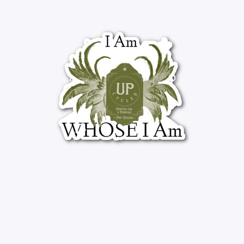 I am WHOSE I Am Collection